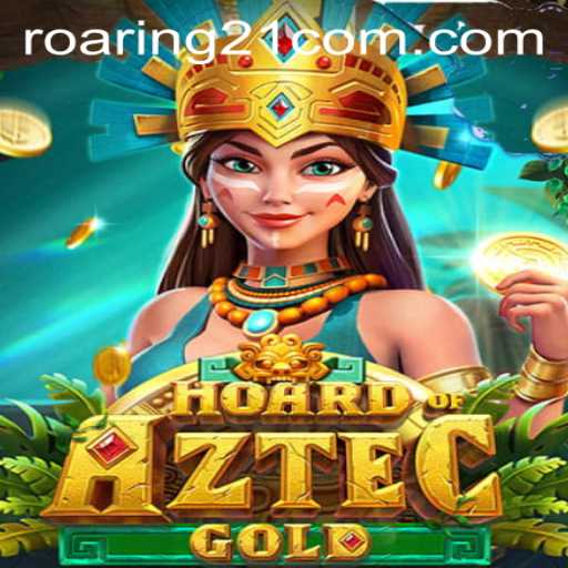 Hoard of Aztec Gold: Dive Into the Exciting Realm of Roaring 21